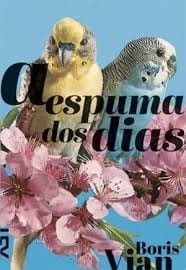 A espuma dos dias, Boris Vian