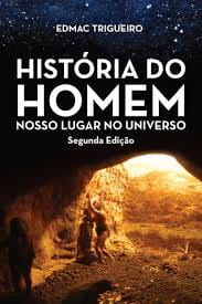 A história do homem, Edmac Trigueiro