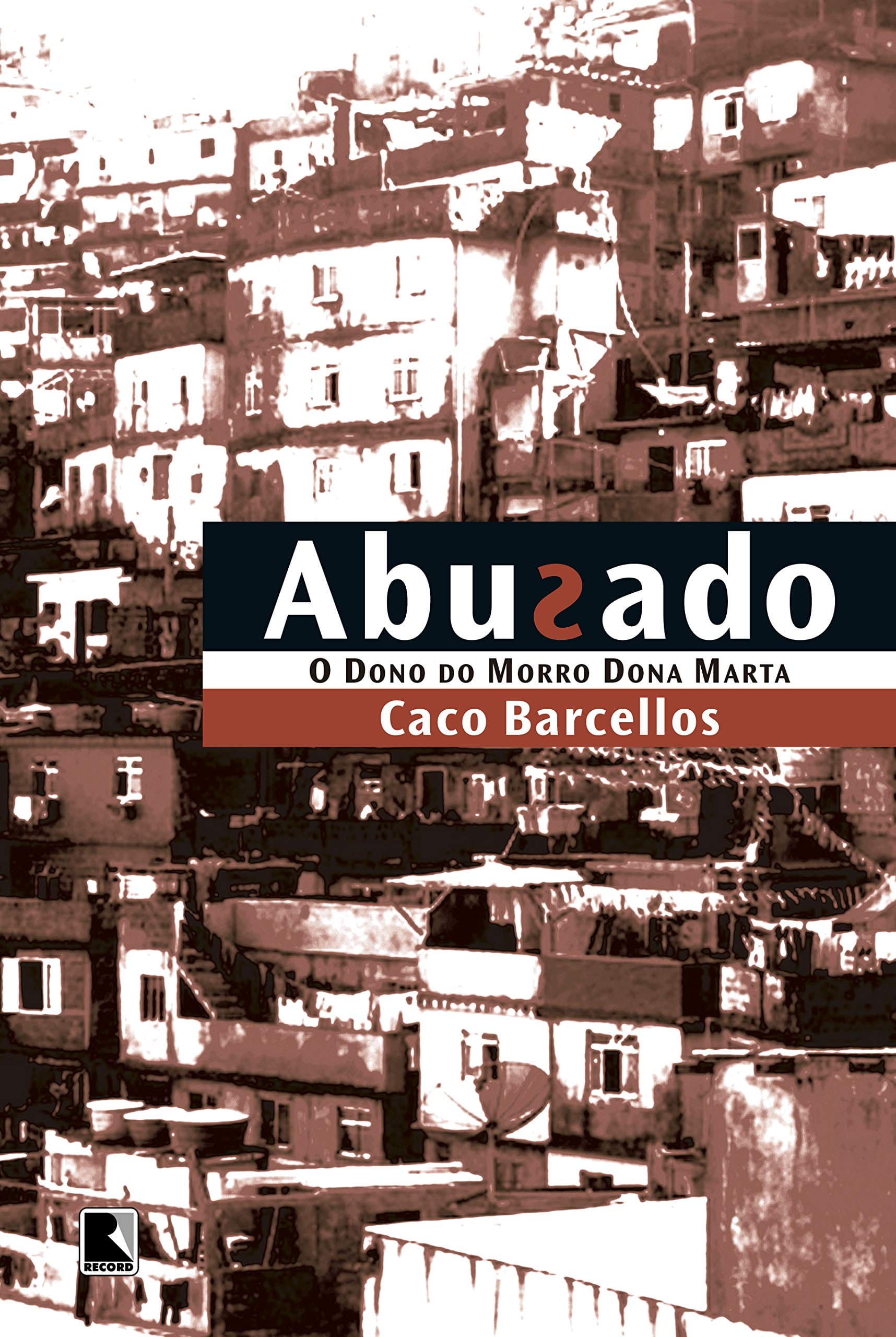 Abusado, Caco Barcellos