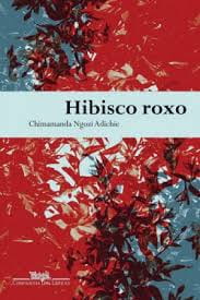 Hibisco roxo, Chimamanda Ngozi Adichie