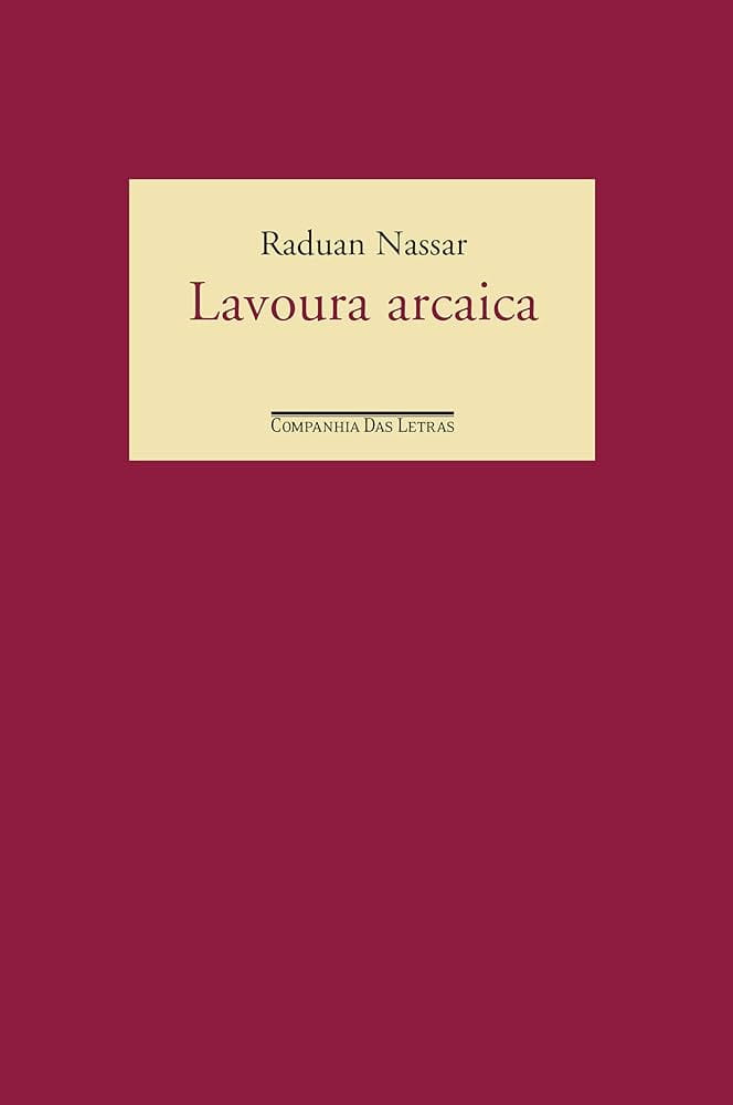 Lavoura arcaica, de Raduan Nassar | Resenha