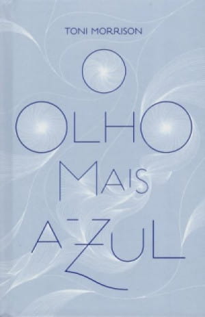 O olho mais azul, de Toni Morrison | Resenha