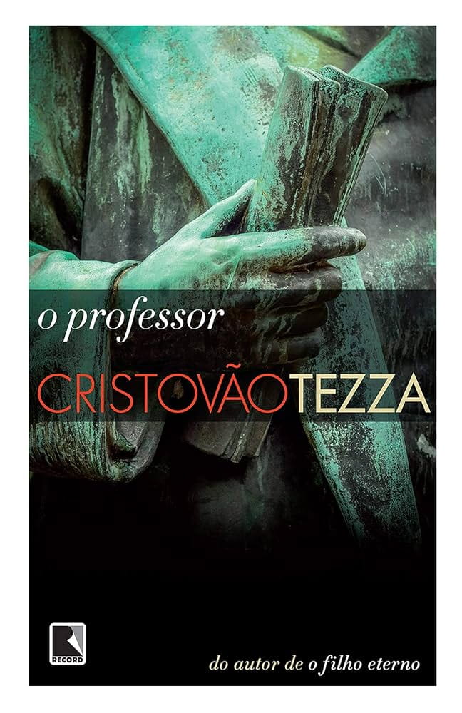 O professor, Cristóvão Tezza