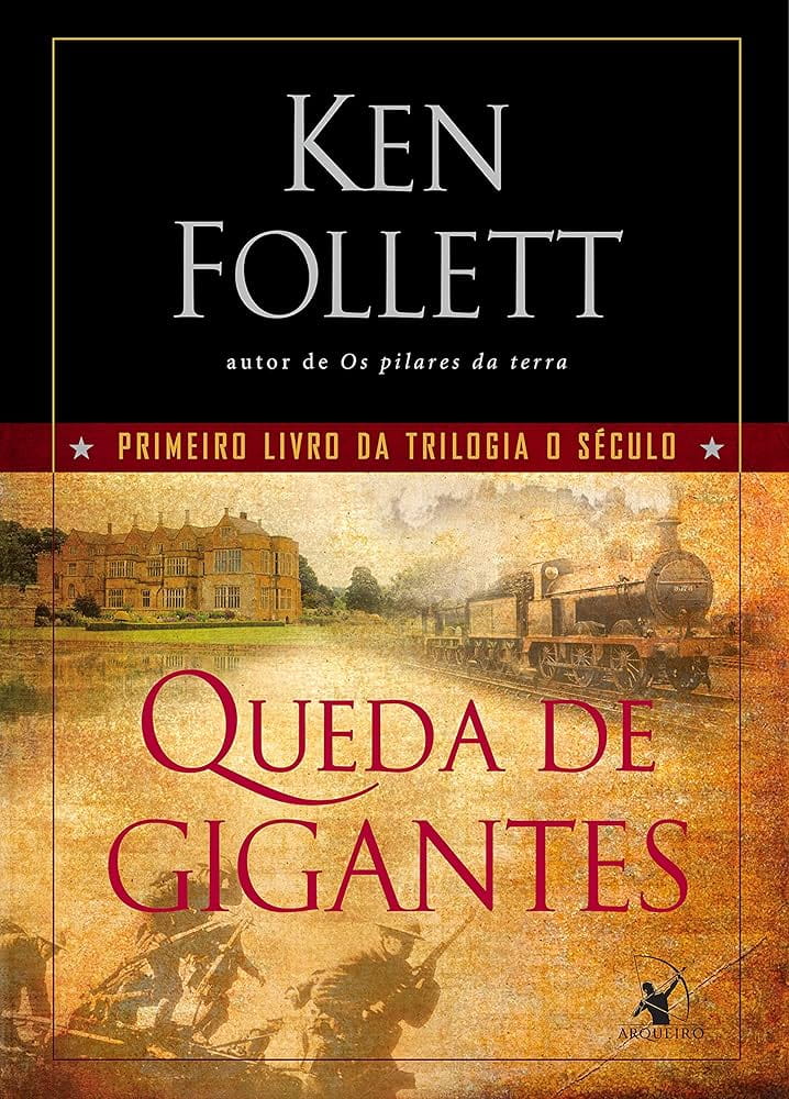Queda de gigantes, Ken Follett