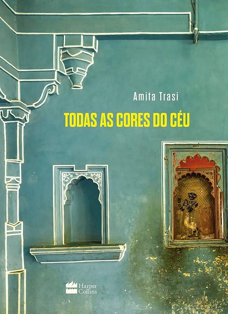 Todas as cores do céu, de Amita Trasi | Parceria Bookster