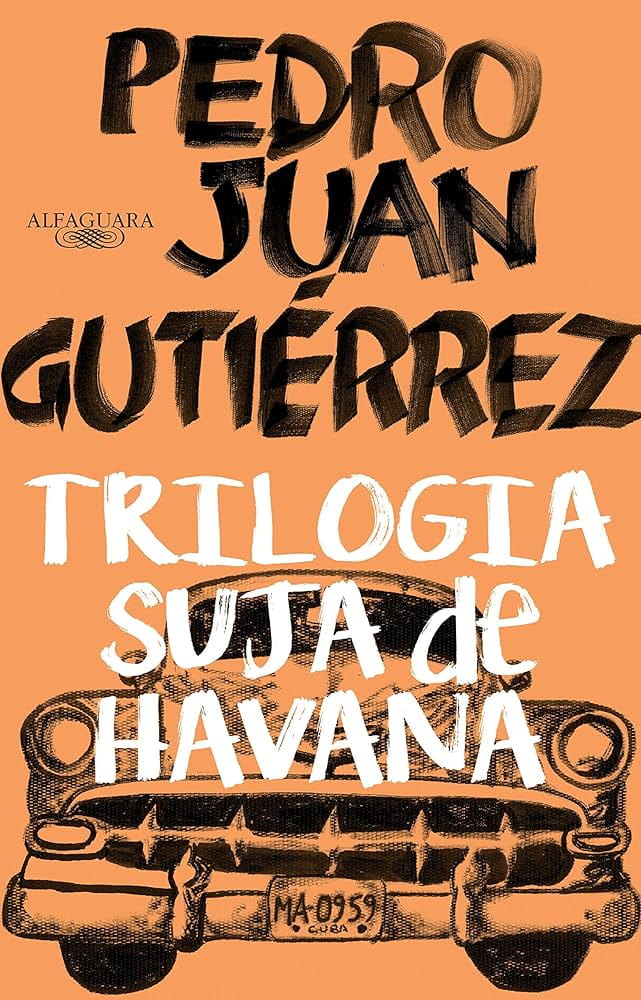 Trilogia suja de Havana, Pedro Juan Gutiérrez | RESENHA