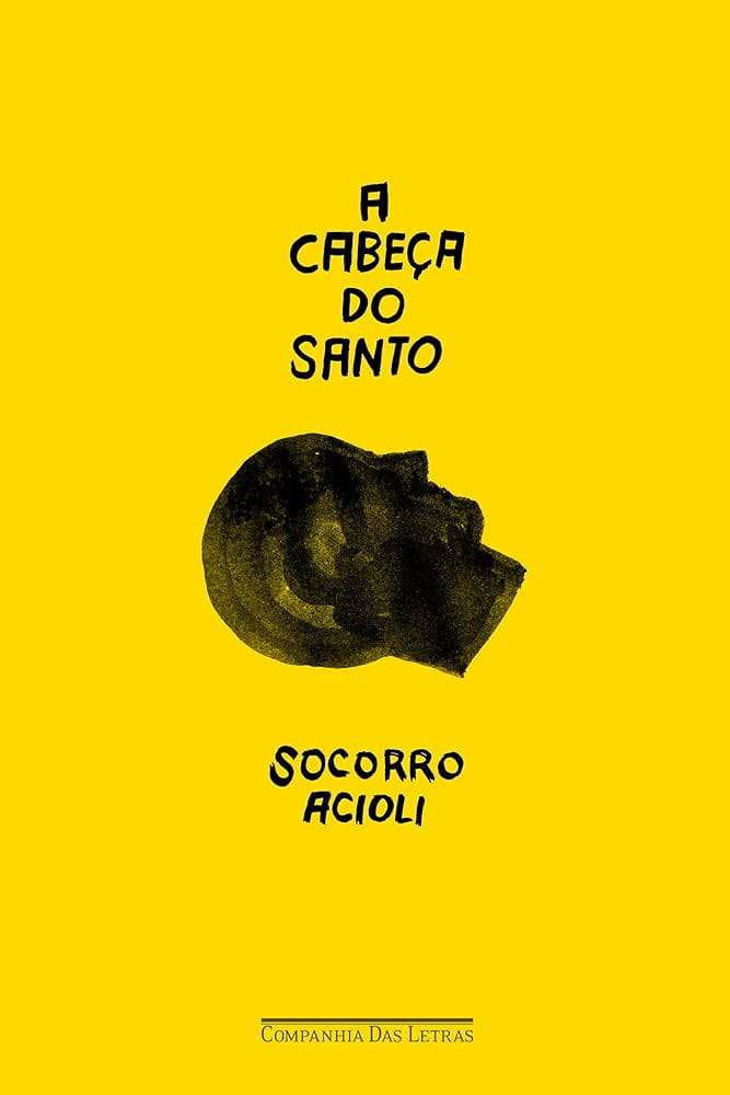 A cabeça do santo, de Socorro Acioli | Resenha