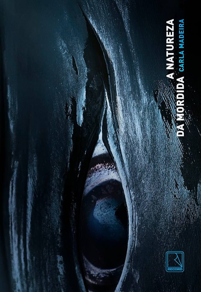 A natureza da mordida, de Carla Madeira