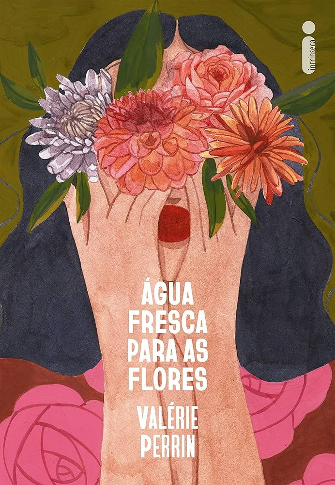 Água fresca para as flores, de Valérie Perrin | Resenha