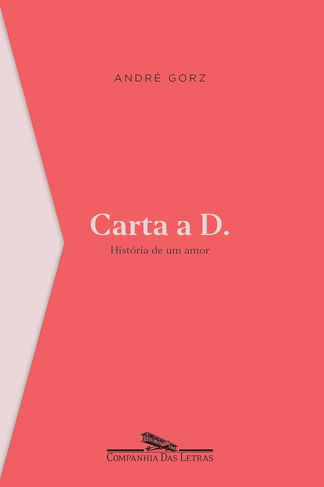 Carta a D. – história de um amor, de André Gorz | Resenha