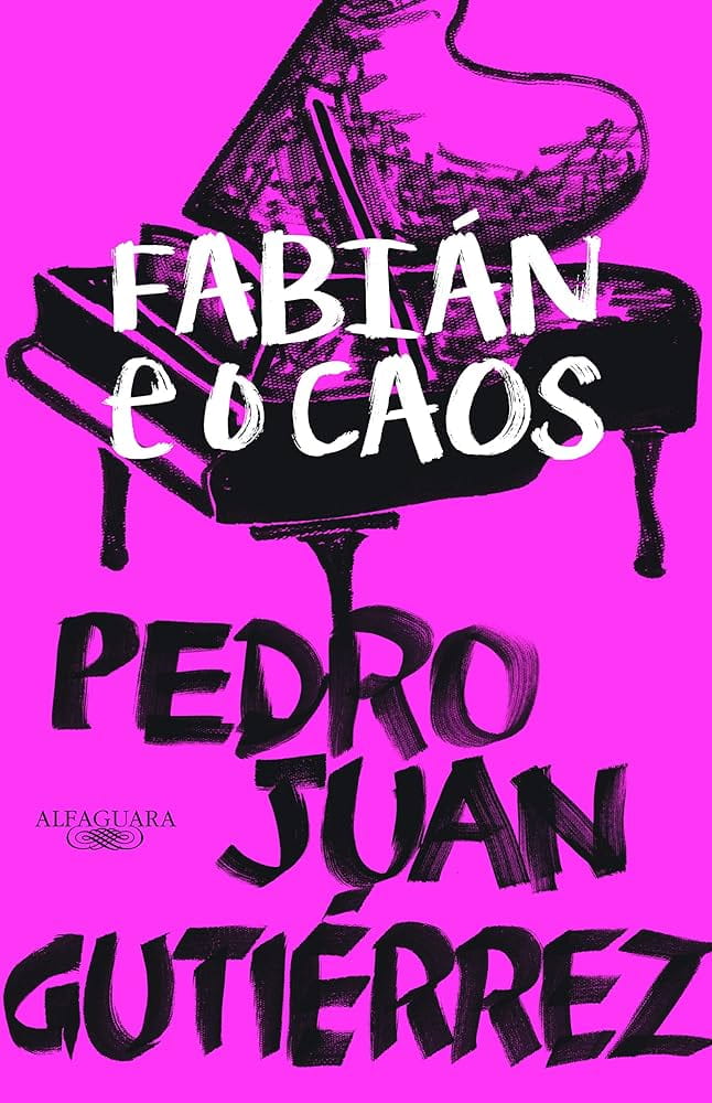 Fabián e o caos, de Pedro Juan Gutierrez | Resenha