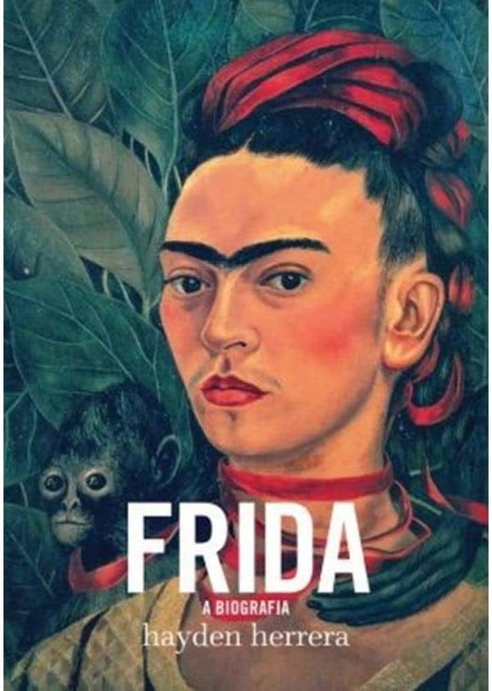 Frida: a biografia, de Hayden Herrera | Resenha