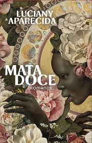 Mata doce, de Luciany Aparecida | Resenha