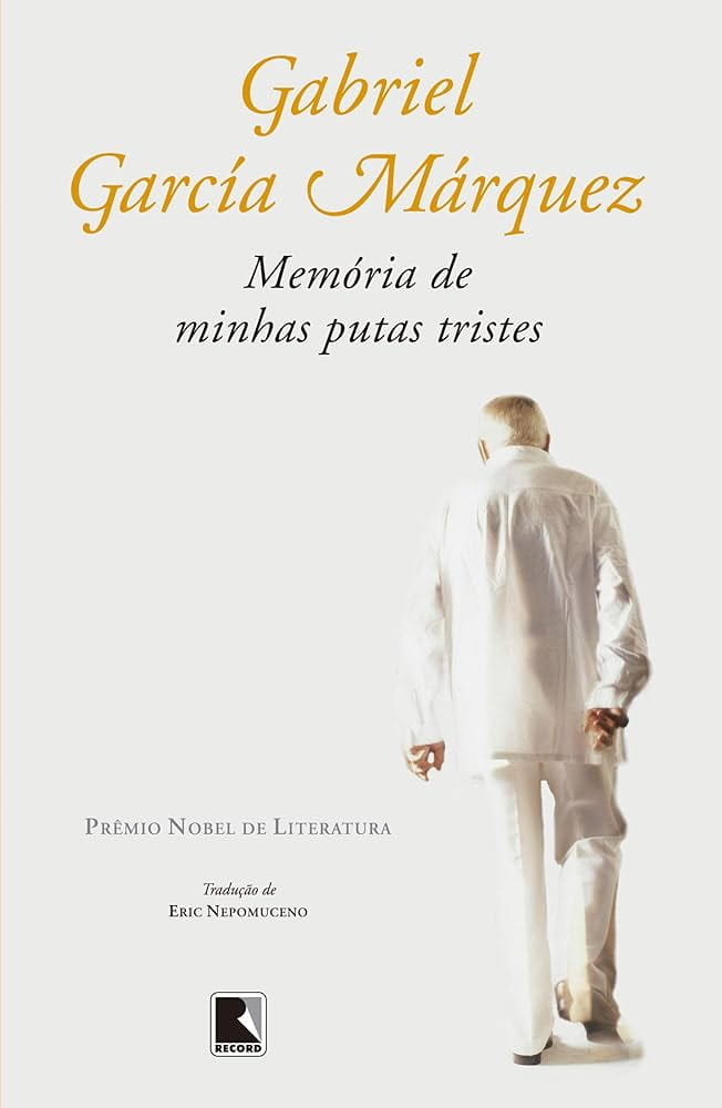Memórias de minhas putas tristes, de Gabriel García Márquez | Resenha