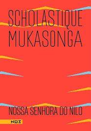 Nossa Senhora do Nilo, de Scholastique Mukasonga | Resenha