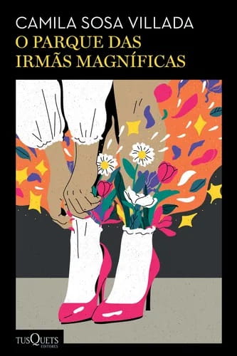 O parque das irmãs magníficas, de Camila Sosa Villada | Resenha