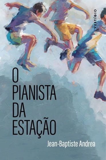 O pianista da estação, de Jean Baptiste-Andrea | Resenha