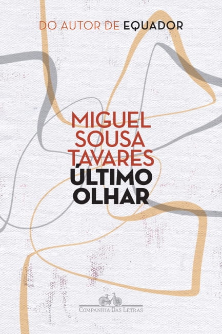 Último olhar, de Miguel Sousa Tavares | Resenha