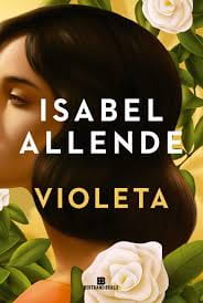 Violeta, de Isabel Allende | Resenha