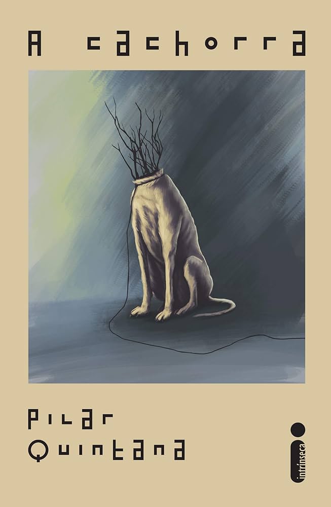 A cachorra, de Pilar Quintana | Resenha