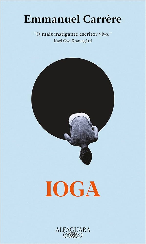 Ioga, de Emmanuel Carrère | Resenha